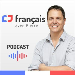 Höre Learn French with French Podcasts - Français avec Pierre in der App.