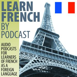 Höre Learn French by Podcast in der App.