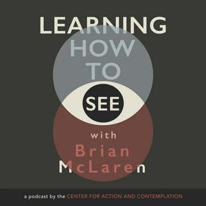 Höre Learning How to See with Brian McLaren in der App.