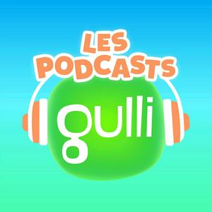 Höre Les podcasts de Gulli in der App.