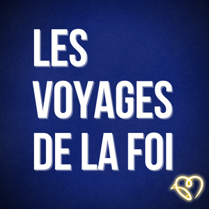 Höre Les voyages de la foi : la catéchèse immersive in der App.