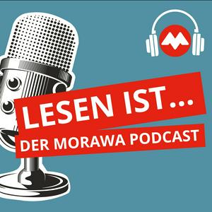 Höre Lesen ist... - Der Morawa-Podcast in der App.