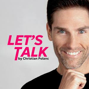 Höre Let's Talk by Christian Polanc in der App.