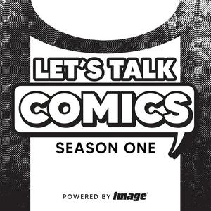 Höre Let's Talk Comics in der App.