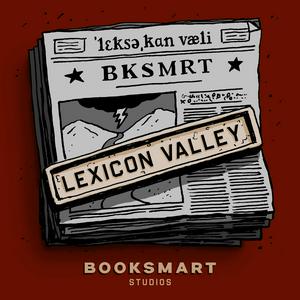 Höre Lexicon Valley from Booksmart Studios in der App.