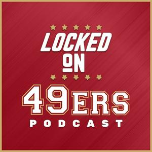 Höre Locked On 49ers - Daily Podcast On The San Francisco 49ers in der App.