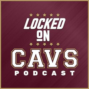 Höre Locked On Cavs - Daily Podcast On The Cleveland Cavaliers in der App.