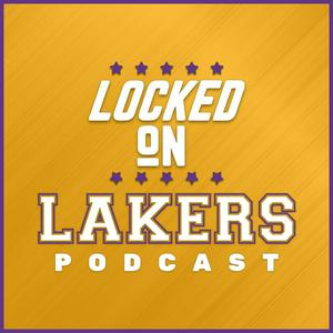 Höre Locked On Lakers - Daily Podcast On The Los Angeles Lakers in der App.