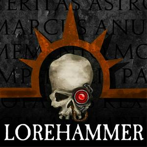 Höre Lorehammer - A Warhammer 40k Podcast in der App.