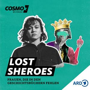 Höre Lost Sheroes – Frauen, die in den Geschichtsbüchern fehlen in der App.