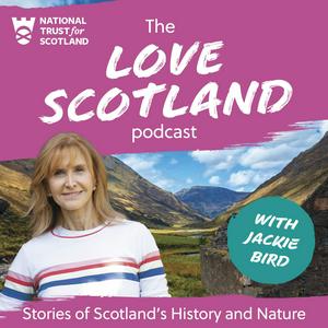 Höre Love Scotland: Stories of Scotland's History and Nature in der App.