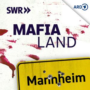 Höre MAFIA LAND - Die deutsche Spur in der App.