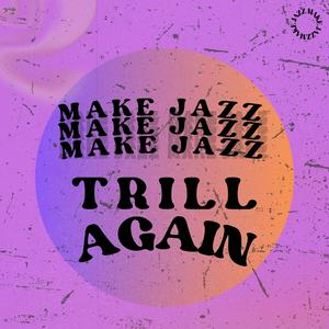 Höre Make Jazz Trill Again Podcast in der App.