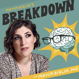 Höre Mayim Bialik's Breakdown in der App.