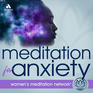 Höre Meditation for Anxiety in der App.