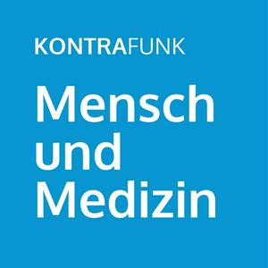 Höre Mensch und Medizin in der App.