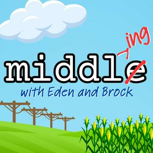 Höre Middling with Eden and Brock in der App.