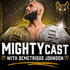 Höre MightyCast w/ Demetrious Johnson in der App.