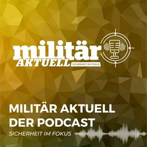 Höre Militär Aktuell - Der Podcast in der App.