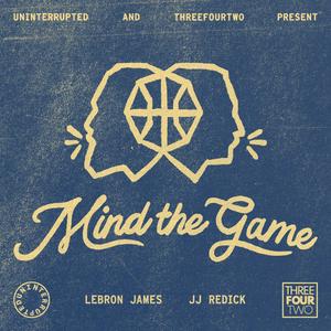 Höre Mind the Game with LeBron James and JJ Redick in der App.