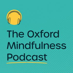 Höre The Oxford Mindfulness Podcast in der App.