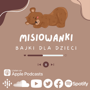 Höre Misiowanki - mądre bajki dla dzieci in der App.