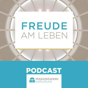 Höre Missionswerk Karlsruhe - Freude am Leben in der App.