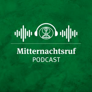 Höre Mitternachtsruf-Podcast in der App.