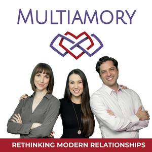 Höre Multiamory: Rethinking Modern Relationships in der App.