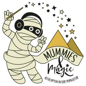 Höre Mummies & Magic - Altägypten in der Popkultur in der App.