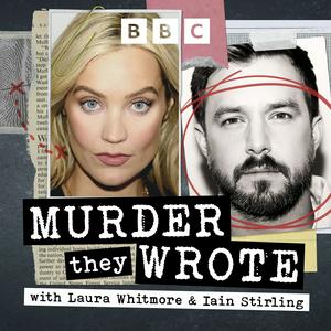 Höre Murder They Wrote with Laura Whitmore and Iain Stirling in der App.