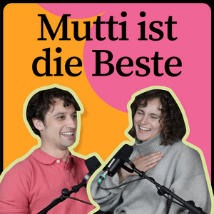 Höre Mutti ist die Beste in der App.