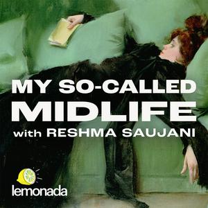 Höre My So-Called Midlife with Reshma Saujani in der App.