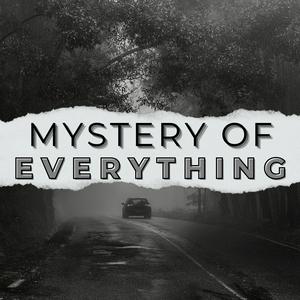 Höre Mystery of Everything in der App.