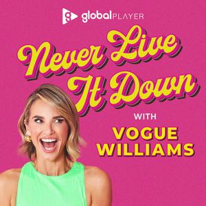 Höre Never Live It Down with Vogue Williams in der App.