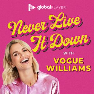 Höre Never Live It Down with Vogue Williams in der App.