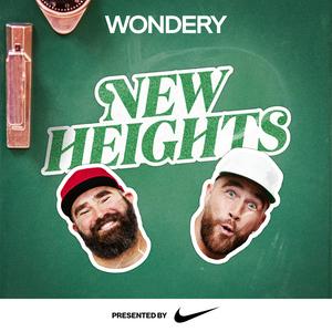 Höre New Heights with Jason & Travis Kelce in der App.