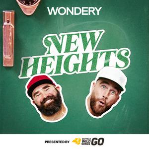 Höre New Heights with Jason & Travis Kelce in der App.