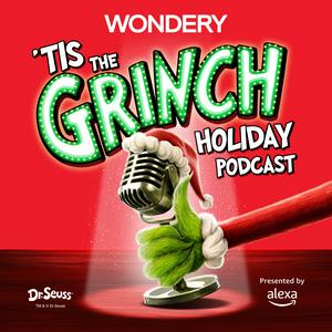 Höre 'Tis The Grinch Holiday Podcast in der App.