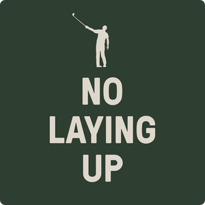 Höre No Laying Up - Golf Podcast in der App.