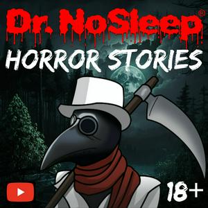 Höre Scary Horror Stories by Dr. NoSleep in der App.