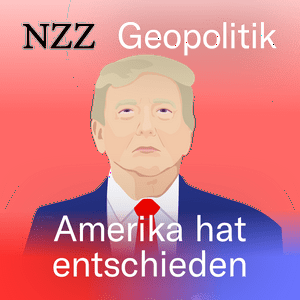 Höre NZZ Geopolitik: Amerika hat entschieden in der App.