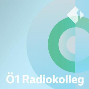 Höre Ö1 Radiokolleg in der App.