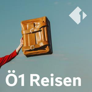 Höre Reisen mit Ö1 in der App.