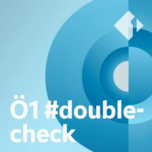 Höre Ö1 #doublecheck in der App.