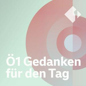 Höre Ö1 Gedanken für den Tag in der App.