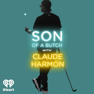 Höre Son of a Butch with Claude Harmon in der App.