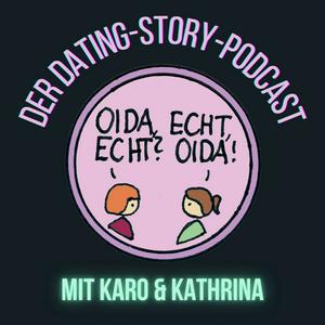 Höre Oida Echt - Der Dating-Story-Podcast in der App.