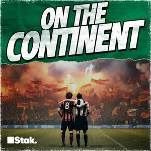 Höre On The Continent - A European Football Podcast in der App.