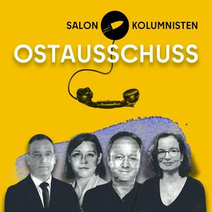 Höre Ostausschuss der Salonkolumnisten in der App.